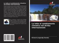 Produktbild: La lotta al cambiamento climatico nel diritto internazionale