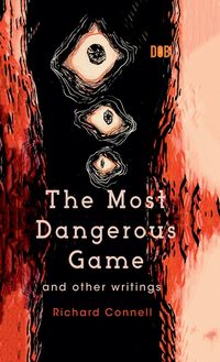 Produktbild: The Most Dangerous Game And Other Writings