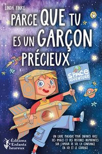 Produktbild: Parce que tu es un gar&ccedil;on pr&eacute;cieux: Un livre magique pour enfants avec des images et des histoires inspirantes sur l'amour de soi, la confiance en soi