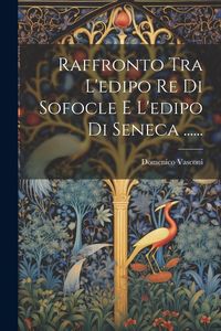 Produktbild: Raffronto Tra L'edipo Re Di Sofocle E L'edipo Di Seneca ......