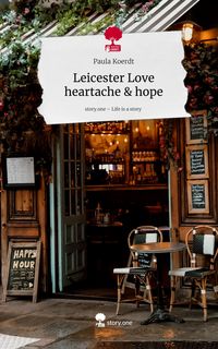 Produktbild: Leicester Love heartache & hope. Life is a Story - story.one
