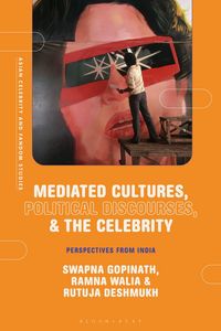 Produktbild: Mediated Cultures, Political Discourses, and the Celebrity