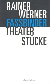 Bild vom Artikel Theaterstücke vom Autor Rainer Werner Fassbinder