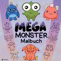 Produktbild: Mega Monster Malbuch Lustiges Ausmalbuch f&uuml;r Kinder Monstermalbuch f&uuml;r Jungen und M&auml;dchen 7-11 Jahr, Kreatives Monsterbuch Geschenkidee gegen Langeweile