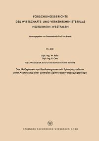 Produktbild: Das Na&szlig;spinnen von Bastfasergarnen mit Spinnbadzus&auml;tzen unter Ausnutzung einer zentralen Spinnwasserversorgungsanlage