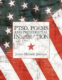 Produktbild: PTSD, Poems And Presidential Inspiration