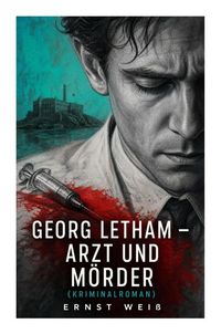 Produktbild: Georg Letham - Arzt und M&ouml;rder (Kriminalroman)