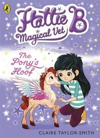 Produktbild: Hattie B, Magical Vet: The Pony's Hoof (Book 5)