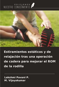Produktbild: Estiramientos est&aacute;ticos y de relajaci&oacute;n tras una operaci&oacute;n de cadera para mejorar el ROM de la rodilla