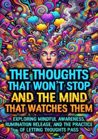 Produktbild: The Thoughts That Won't Stop and The Mind That Watches Them