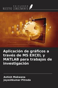 Produktbild: Aplicaci&oacute;n de gr&aacute;ficos a trav&eacute;s de MS EXCEL y MATLAB para trabajos de investigaci&oacute;n