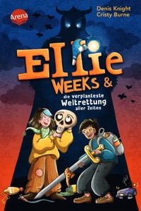 Produktbild: Ellie Weeks & die verplanteste Weltrettung aller Zeiten
