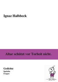 Produktbild: Altar sch&uuml;tzt vor Torheit nicht.