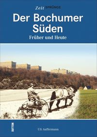 Bild vom Artikel Der Bochumer Süden vom Autor Uli Auffermann