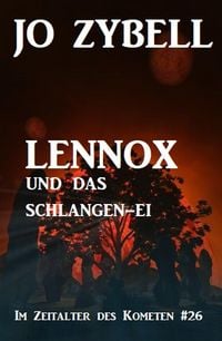 Produktbild: Das Zeitalter des Kometen #26: Lennox und das Schlangen-Ei