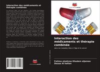 Produktbild: Interaction des m&eacute;dicaments et th&eacute;rapie combin&eacute;e