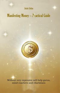 Produktbild: Manifesting Money - Practical Guide (The Law Of The Universe)