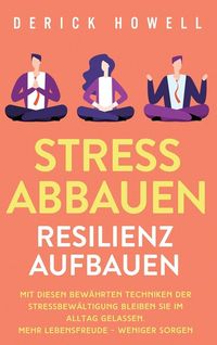Produktbild: Stress abbauen - Resilienz aufbauen