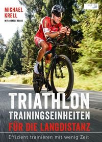 Produktbild: Triathlon-Trainingseinheiten f&uuml;r die Langdistanz