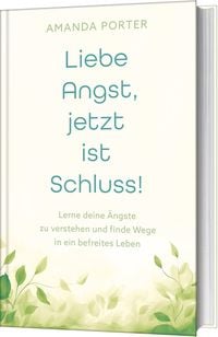 Produktbild: Liebe Angst, jetzt ist Schluss!