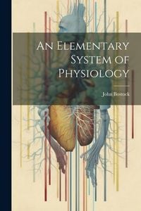Produktbild: An Elementary System of Physiology
