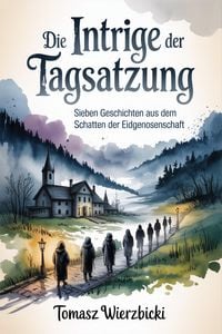 Produktbild: Die Intrige der Tagsatzung