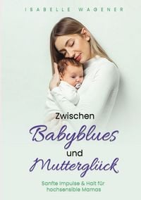 Produktbild: Zwischen Babyblues und Muttergl&uuml;ck