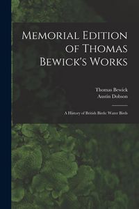 Produktbild: Memorial Edition of Thomas Bewick's Works: A History of British Birds: Water Birds