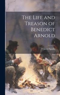 Produktbild: The Life and Treason of Benedict Arnold; 3