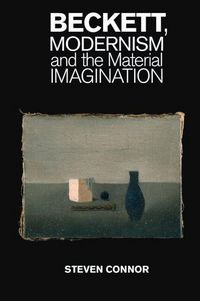 Produktbild: Beckett, Modernism and the Material Imagination