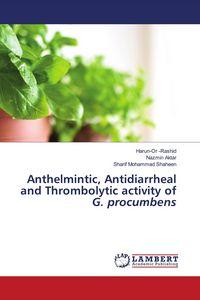 Produktbild: Anthelmintic, Antidiarrheal and Thrombolytic activity of G. procumbens