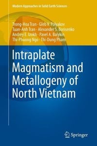 Produktbild: Intraplate Magmatism and Metallogeny of North Vietnam