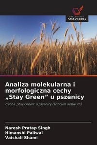 Produktbild: Analiza molekularna i morfologiczna cechy "Stay Green" u pszenicy