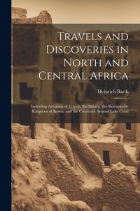 Produktbild: Travels and Discoveries in North and Central Africa