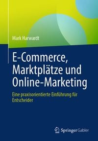 Produktbild: E-Commerce, Marktpl&auml;tze und Online-Marketing