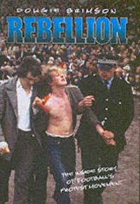 Produktbild: Rebellion: The Growth of Football's Protest Movement