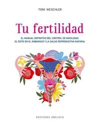 Bild vom Artikel Tu Fertilidad vom Autor Toni Weschler