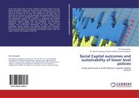 Bild vom Artikel Social Capital outcomes and sustainability of lower level   policies vom Autor Rick Kamugisha