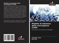 Produktbild: Modello di adozione della convergenza (CAM)