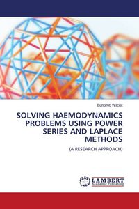 Produktbild: Solving Haemodynamics Problems Using Power Series and Laplace Methods