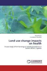 Produktbild: Kiirya, D: Land use change impacts on health