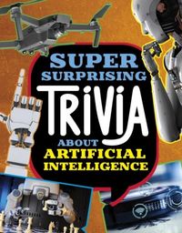 Produktbild: Simons, L: Super Surprising Trivia About Artificial Intellig