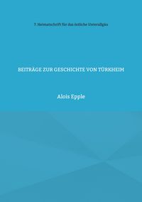 Produktbild: Beitr&auml;ge zur Geschichte von T&uuml;rkheim