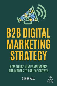 Produktbild: Hall, S: B2B Digital Marketing Strategy