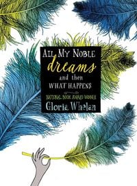Produktbild: All My Noble Dreams and Then What Happens