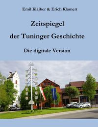 Produktbild: Zeitspiegel der Tuninger Geschichte