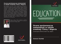Produktbild: Ocena por&oacute;wnawcza matematyki w szkole &iquest;redniej: Chiny i Nigeria