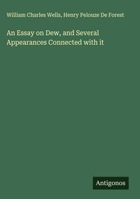 Produktbild: An Essay on Dew, and Several Appearances Connected with it
