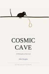 Produktbild: COSMIC CAVE A Philosophy of Survival