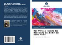 Produktbild: Der Wille als Instanz der Bedeutung des Selbst bei David Hume